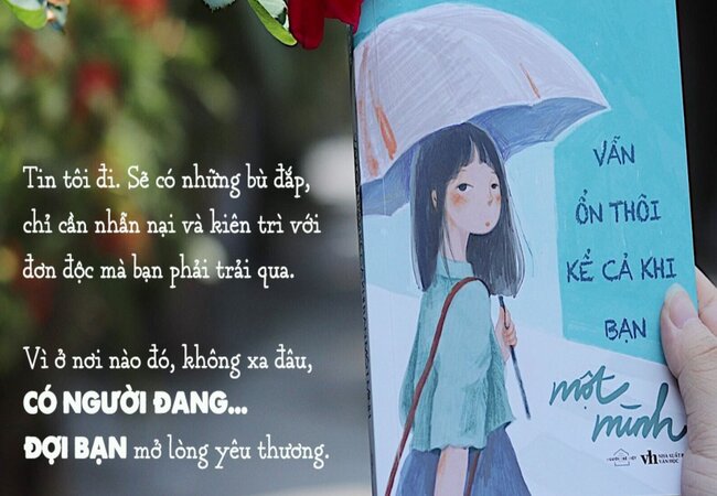  Trích đoạn trong cuốn sách “Vẫn ổn thôi kể cả khi bạn một mình” 1.